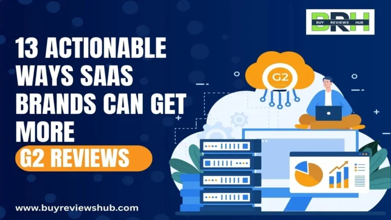 How SaaS brands can improve G2 reviews