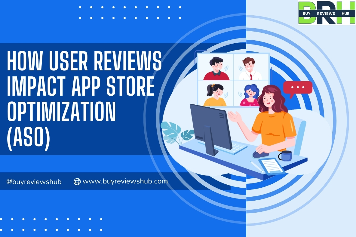 How User Reviews Impact App Store Optimization (ASO)