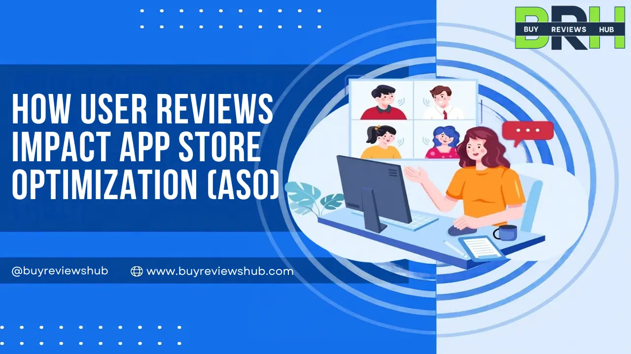 How User Reviews Impact App Store Optimization (ASO)
